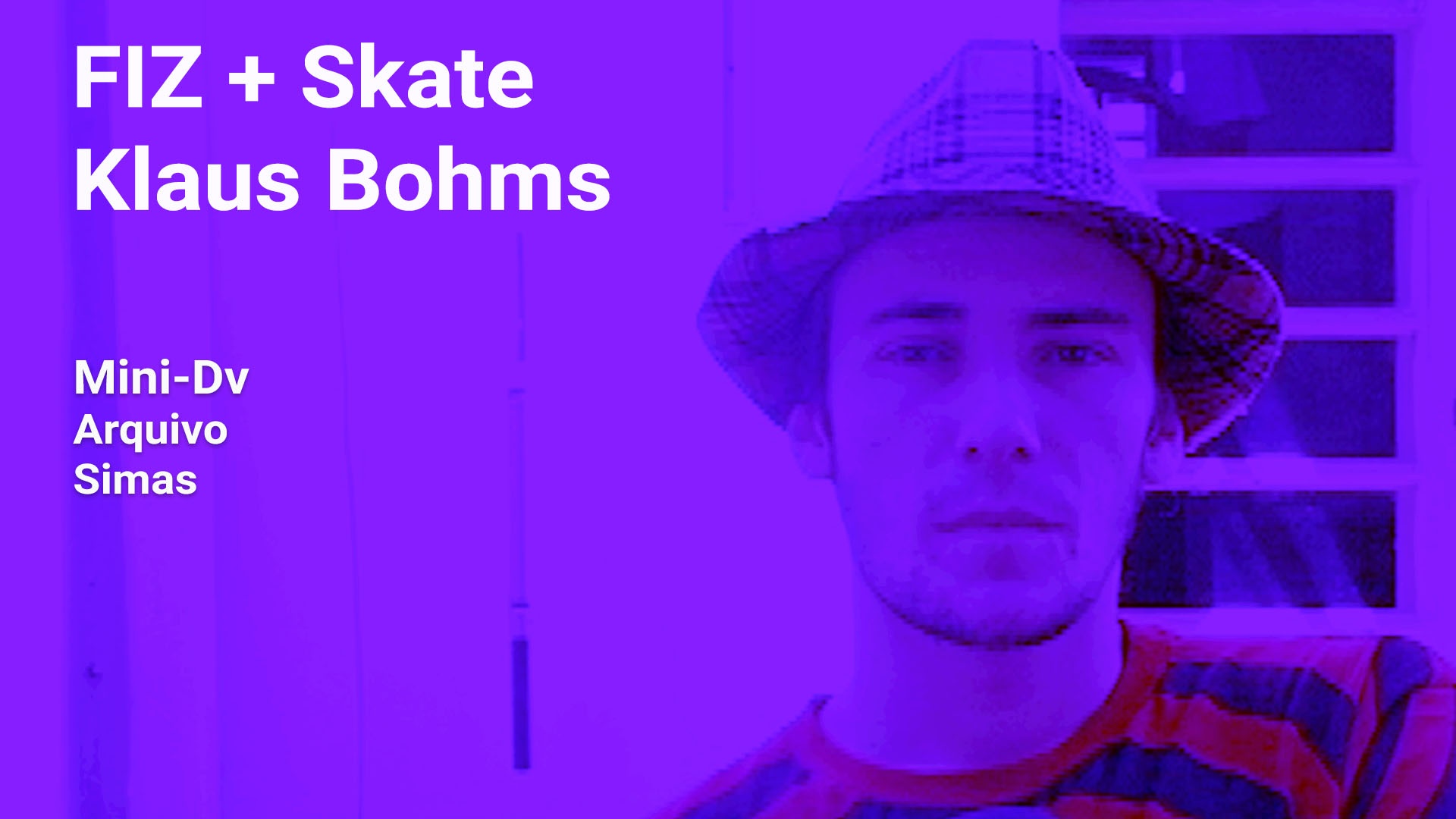 Fiz + Skate Klaus Bohms