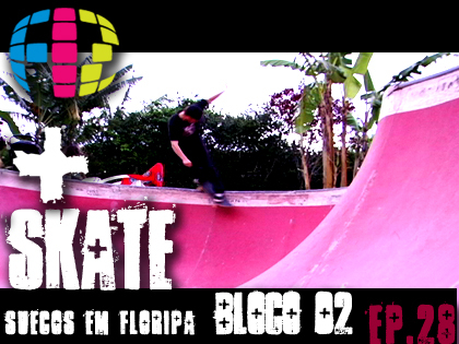 Fiz Skate Ep 28 Suecos no Brasa